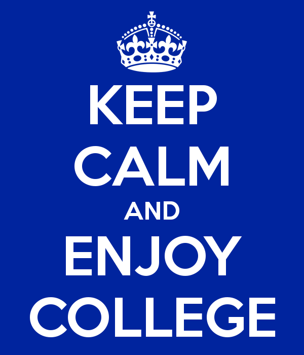 keep-calm-and-enjoy-college-5.png